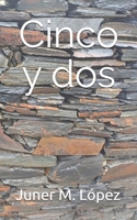 Cinco y dos (Spanish Edition) B0GSPN5F4T Book Cover