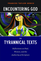 Encountering God in Tyrannical Texts 0664259529 Book Cover