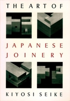 Art Of Japanese Joinery 0834815168 Book Cover