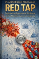 RED TAP: Engineering Operational Resilience and Cutting the Core of Complexity B0GX1HQ6ML Book Cover