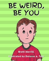 Be Weird, Be You B08WZH8KY6 Book Cover