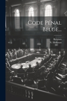 Code Pénal Belge... 1021298689 Book Cover
