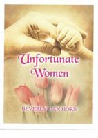 Unfortunate Women 0967188563 Book Cover