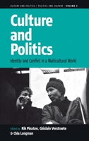Culture and Politics: Identity and Conflict in a Multicultural World (Culture and Politics/Politics and Culture) 1571813357 Book Cover