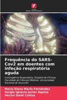 Frequência do SARS-Cov2 em doentes com infeção respiratória aguda 6207356799 Book Cover