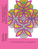 Insane Mandalas Vol. 2 - The Original Stress Inducing Coloring Book: The World's Hardest Coloring Book 1544771096 Book Cover