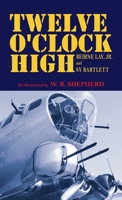 TWELVE O'CLOCK HIGH B0CMYJN6GR Book Cover