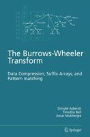 The Burrows-Wheeler Transform: Data Compression, Suffix Arrays, and Pattern Matching 1441946284 Book Cover