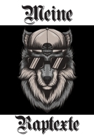 Meine Raptexte: Notizbuch | Songbook | Perfekt zum festhalten deiner Rhymes | Songwriting | Geschenk für Rapper (German Edition) 1675952671 Book Cover