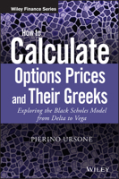 How to Calculate Options Prices and Their Greeks: Exploring the Black Scholes Model from Delta to Vega 1119011620 Book Cover