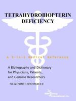 Tetrahydrobiopterin Deficiency - A Bibliography and Dictionary for Physicians, Patients, and Genome Researchers 0497113856 Book Cover