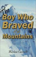 The Boy Who Braved the Mountains 1591299519 Book Cover