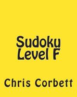 Sudoku Level F: Moderate Sudoku Puzzles 1477479260 Book Cover