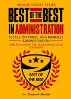 Unique Essays: Volume 1 Best of the Best in Administration: Essays on Public & Business Administration 1966481640 Book Cover