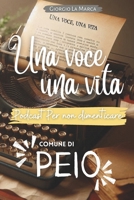Una voce una vita - Per non dimenticare: Peio B0FN2XL8N4 Book Cover