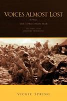 VOICES ALMOST LOST: KOREA THE FORGOTTEN WAR 1463445725 Book Cover