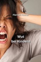 Wut bei Kindern B0CPTC2HGR Book Cover
