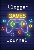 Games Vlogger Journal 1674246110 Book Cover