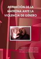ACTUACIÓN DE LA MATRONA ANTE LA VIOLENCIA DE GÉNERO 1291154698 Book Cover