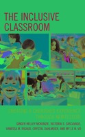 The Inclusive Classroom: Creating a Cherished Experience Through Montessori 1475856342 Book Cover