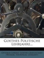 Goethes Politische Lehrjahre 1144190479 Book Cover