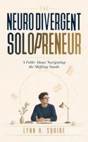 The Neurodivergent Solopreneur: A Fable About Navigating the Shifting Sands 1967597383 Book Cover