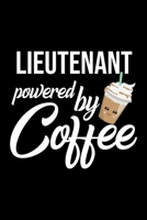 Lieutenant Powered by Coffee: Christmas Gift for Lieutenant Funny Lieutenant Journal Best 2019 Christmas Present Lined Journal 6x9inch 120 pages 1701835207 Book Cover