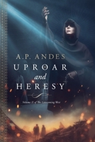 Uproar and Heresy B0CKB2W34K Book Cover