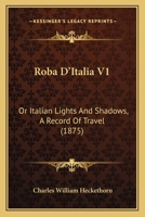 Roba D'Italia Volume 1 1164927671 Book Cover