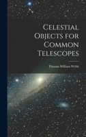 Celestial Objects for Common Telescopes 1015697704 Book Cover