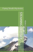 Steaming Odyssey: Flying Sleuth Mysteries 1701627116 Book Cover