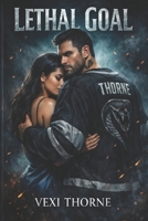 Lethal Goal: A Dark Hockey Secret Baby Romance (THE CHICAGO VIPERS) B0GF6Y91MS Book Cover