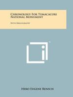 Chronology for Tumacacori National Monument: With Bibliography 1258211599 Book Cover