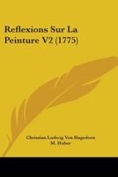 Reflexions Sur La Peinture V2 (1775) 110437062X Book Cover