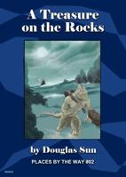 A Treasure on the Rocks: Places by the Way #02 0997079347 Book Cover
