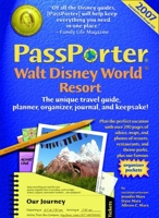 PassPorter Walt Disney World 2007: The Unique Travel Guide, Planner, Organizer, Journal, and Keepsake! (Passporter Walt Disney World Resort)