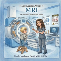 Leo Learns about MRI (Leo Learns about Healthcare) B0GZB1MHG4 Book Cover