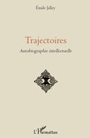 Trajectoires: Autobiographie intellectuelle (French Edition) 2343122237 Book Cover