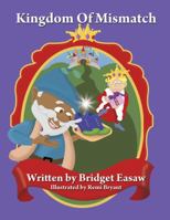 Kingdom of Mismatch 0985586524 Book Cover