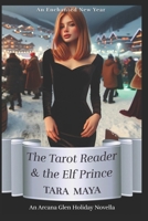 The Tarot Reader’s New Year Promise: An Arcana Glen Paranormal Holiday Novella (The Arcana Glen Holiday Novella Series) B09PHHCF6F Book Cover