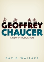 Geoffrey Chaucer: A New Introduction 0198805063 Book Cover