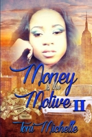 Money Is The Motive 2 1530158974 Book Cover