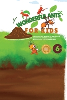 Wonderful Ants for Kids: An Illustrated Journey Into the Fascinating World of Ants with Scientific Information and Wonderful Color Drawings 1804343056 Book Cover