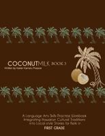 Coconut Milk- Book 3 1721734562 Book Cover