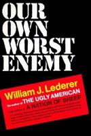 Our Own Worst Enemy 0393053571 Book Cover