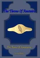 The Throne Of Amstairis: The Bane Of Amstairis 1304274411 Book Cover