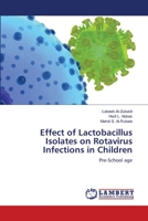 Effect of Lactobacillus Isolates on Rotavirus Infections in Children 3659166332 Book Cover