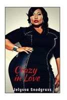 Crazy in Love: When a marriage is completely destroyed by the dark secrets of Kenyà & Jaquan eventually one of them turns to the dark 1987624165 Book Cover