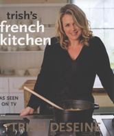 Trish's French Kitchen 1856268144 Book Cover