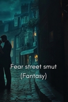 Fear street Smut B0DT4RF5FC Book Cover